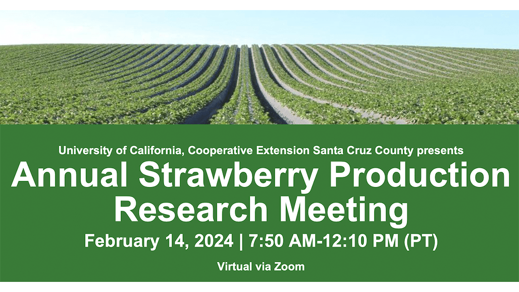 UC Strawberry Production Research Meeting, Feb. 14